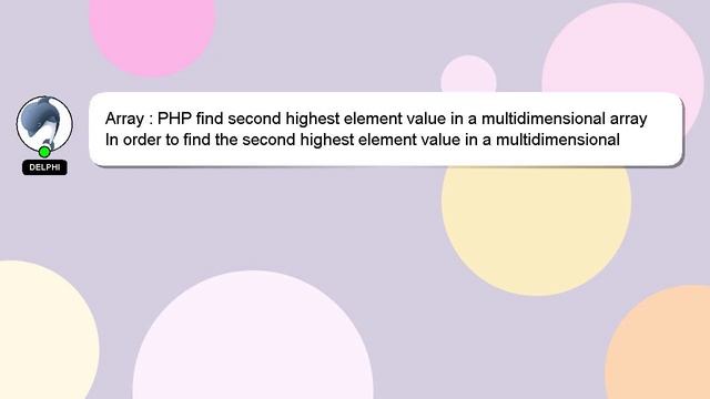 Array : PHP find second highest element value in a multidimensional array смотреть онлайн
