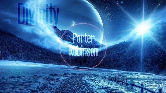 Divinity - Porter Robinson смотреть онлайн