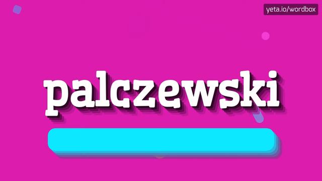 PALCZEWSKI - HOW TO PRONOUNCE PALCZEWSKI? #palczewski смотреть онлайн