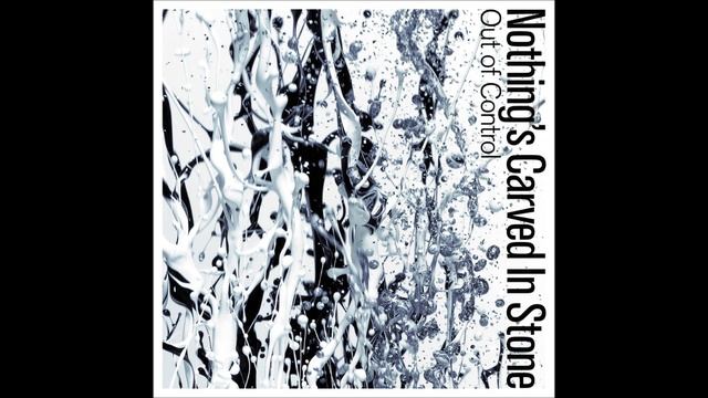 Out of Control - Nothing's Carved In Stone смотреть онлайн
