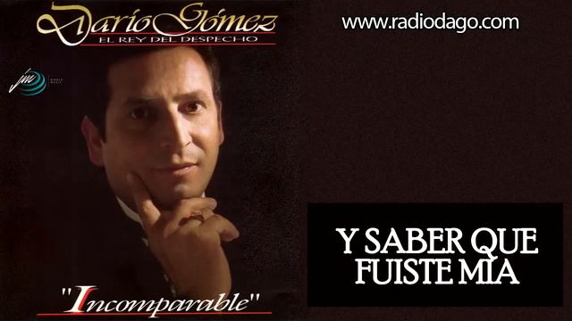 Dario Gómez - Y Saber Que Fuiste Mía [Official Audio] смотреть онлайн