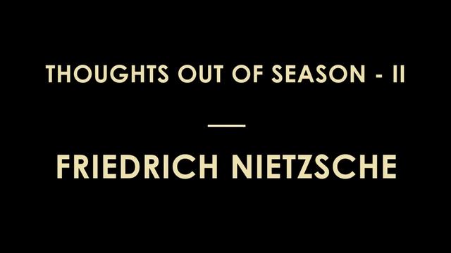 Thoughts out of Season by Friedrich Wilhelm Nietzsche (Part 2) - Full Audiobook смотреть онлайн