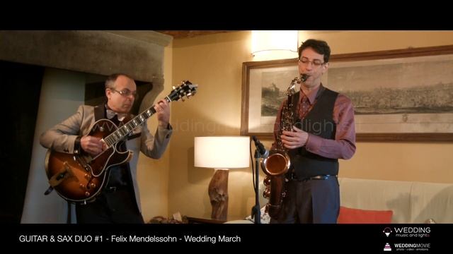 GUITAR & SAX DUO #1 - Felix Mendelssohn - Wedding March смотреть онлайн