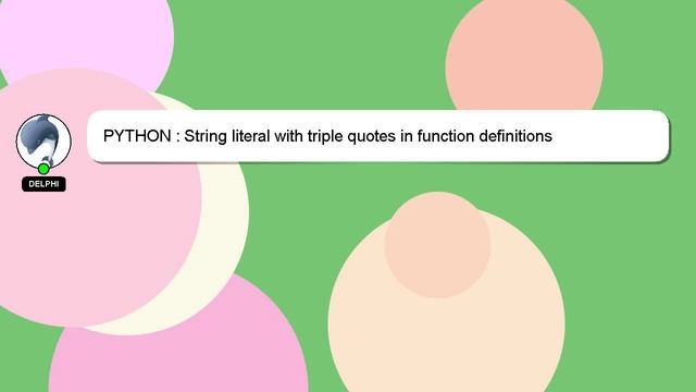 PYTHON : String literal with triple quotes in function definitions смотреть онлайн
