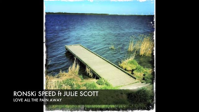 Ronski Speed feat. Julie Scott 'Love All the pain' (Kyau & Albert Extended) Lyrics (2011) смотреть онлайн