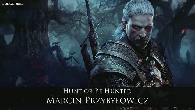 Hunt or Be Hunted - Marcin Przybyłowicz (The Witcher 3 - Wild Hunt) смотреть онлайн