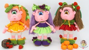 КУКОЛЬНЫЕ ИСТОРИИ 1_ Апельсинка, Клубничка, Виноградинка (крючком)