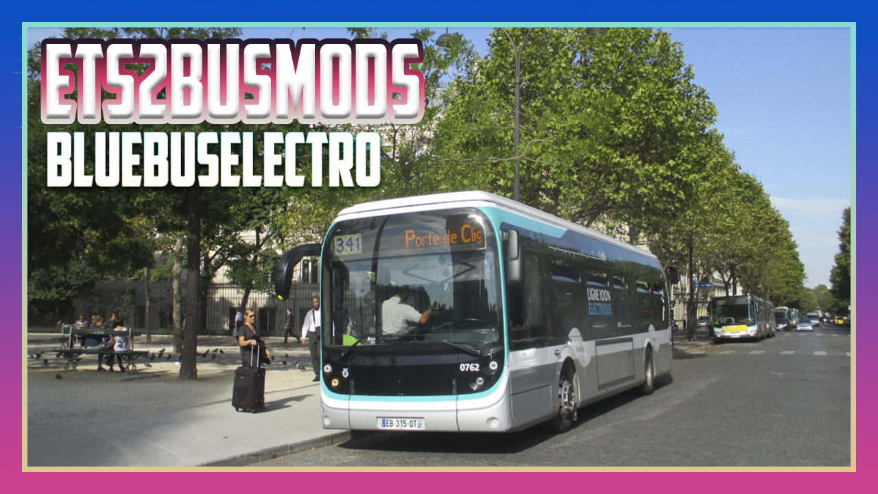 ✸ETS 2 BUS MODS: BLUEBUS ─ BEST ELECTROBUS EVER! | 2022 ✸