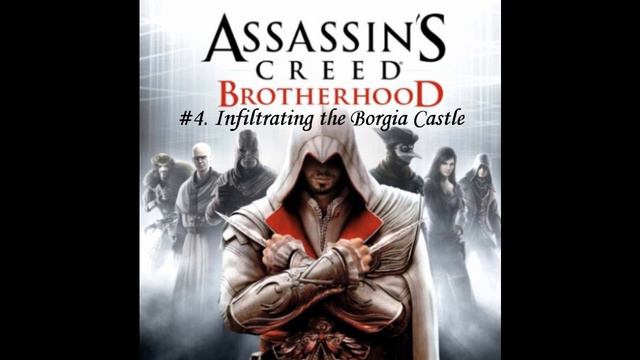 Assassins Creed Brotherhood OST #4. Infiltrating The Borgia Castle смотреть онлайн