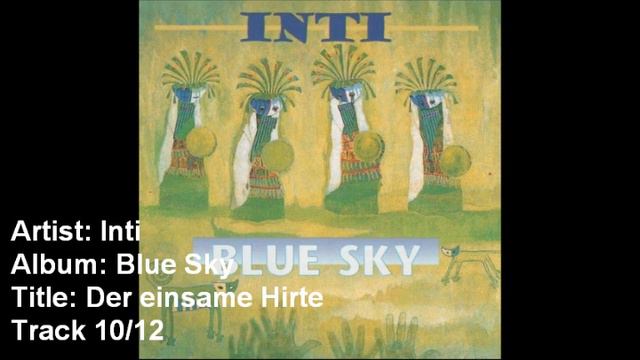 Inti - Blue Sky - 10 - Der einsame Hirte (Demo) смотреть онлайн