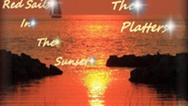 The Platters - Red Sails In The Sunset