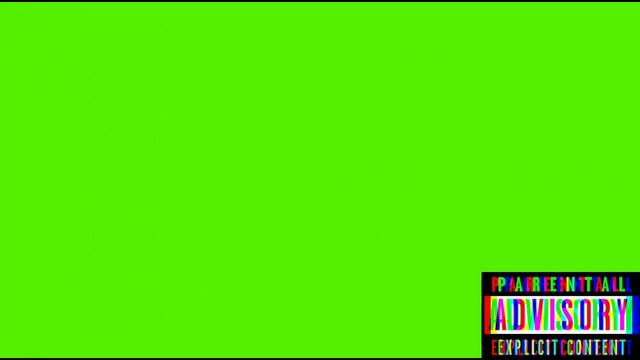 Parental Advisory Explícit Content Green Screen смотреть онлайн