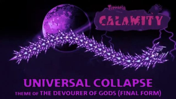 Terraria Calamity Mod Music   'UNIVERSAL COLLAPSE'   Theme of Devourer of Gods Final Form