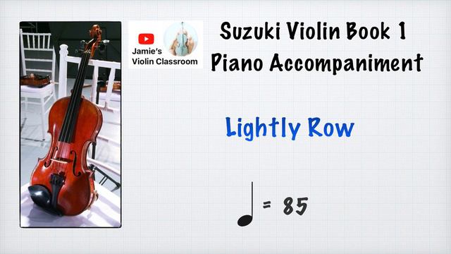 Lightly Row (Tempo 85) - Suzuki Violin Book 1 - Piano Accompaniment смотреть онлайн