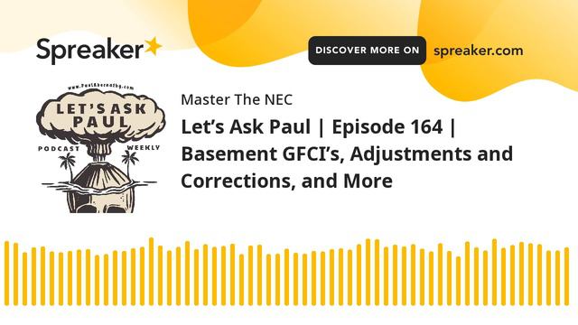 Let’s Ask Paul | Episode 164 | Basement GFCI’s, Adjustments and Corrections, and More смотреть онлайн