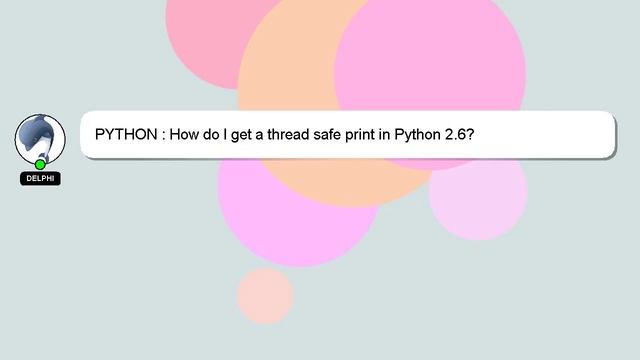PYTHON : How do I get a thread safe print in Python 2.6? смотреть онлайн