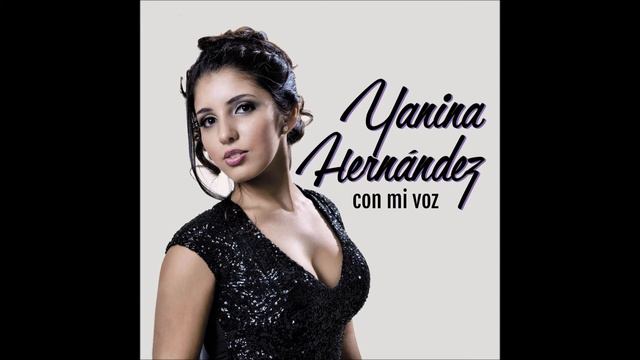 Lo único que sé - Yanina Hernández (Con mi voz) смотреть онлайн