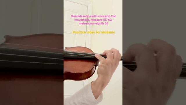 Mendelssohn violin concerto 2nd movement measure 55-62, metronome eighth notes =60, slow tempo смотреть онлайн