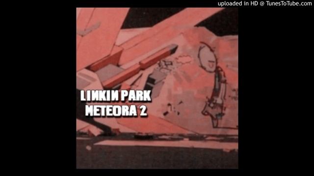 Linkin Park's Meteora 2 - 25. ATTACK (Custom Demo) смотреть онлайн