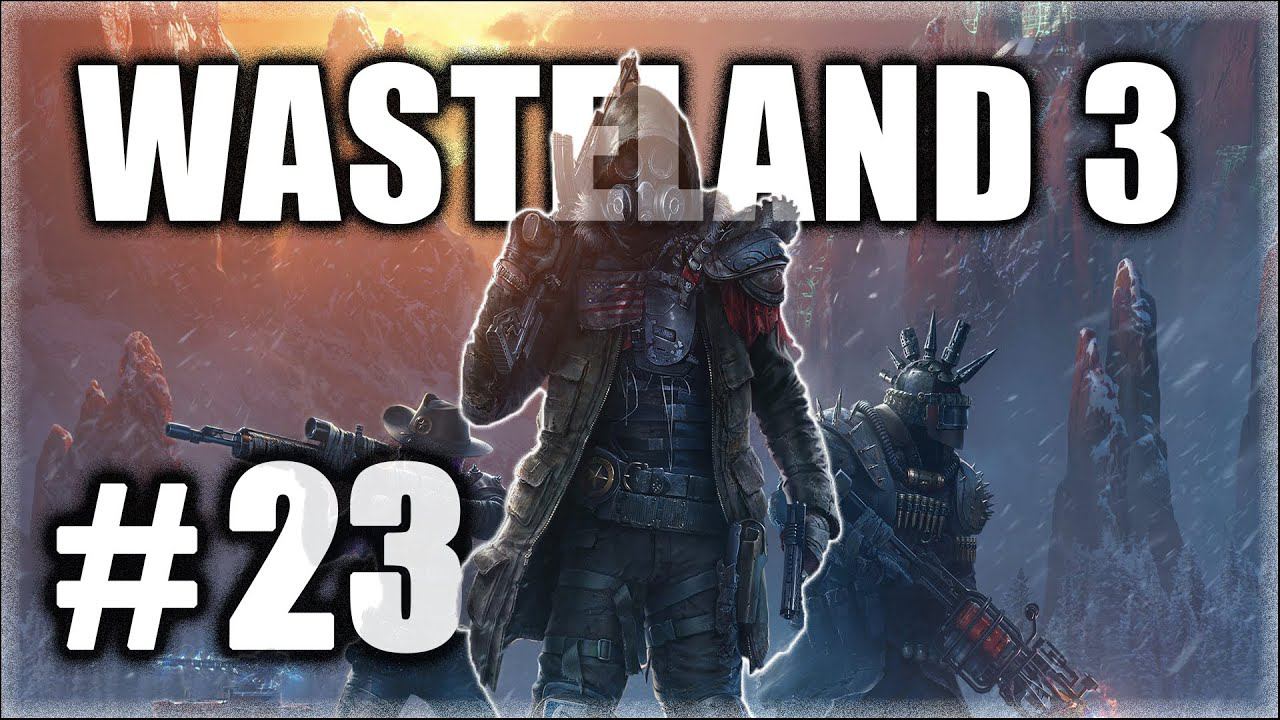 Wasteland 3. Прохождение. Часть 23. Коммуна машин. Добрые роботы. #Wasteland3