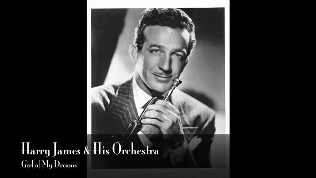 Harry James & His Orchestra: Girl of My Dreams (1946) смотреть онлайн