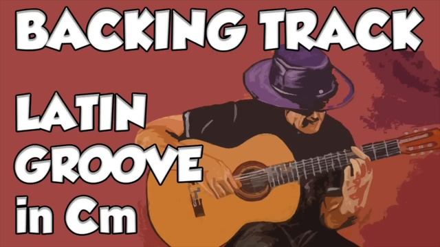 LATIN GROOVE in Cm BACKING TRACK смотреть онлайн