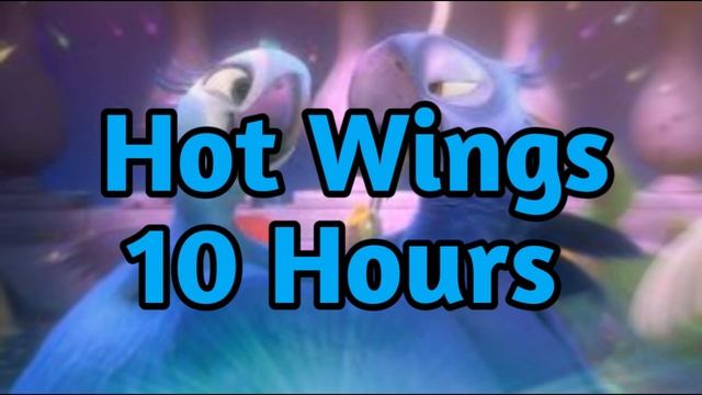 Hot Wings - 10 Hours