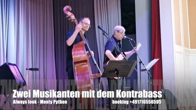 Always look on the bright side of life (Monty Python) played by "Zwei Musikanten mit dem Kontrabass смотреть онлайн