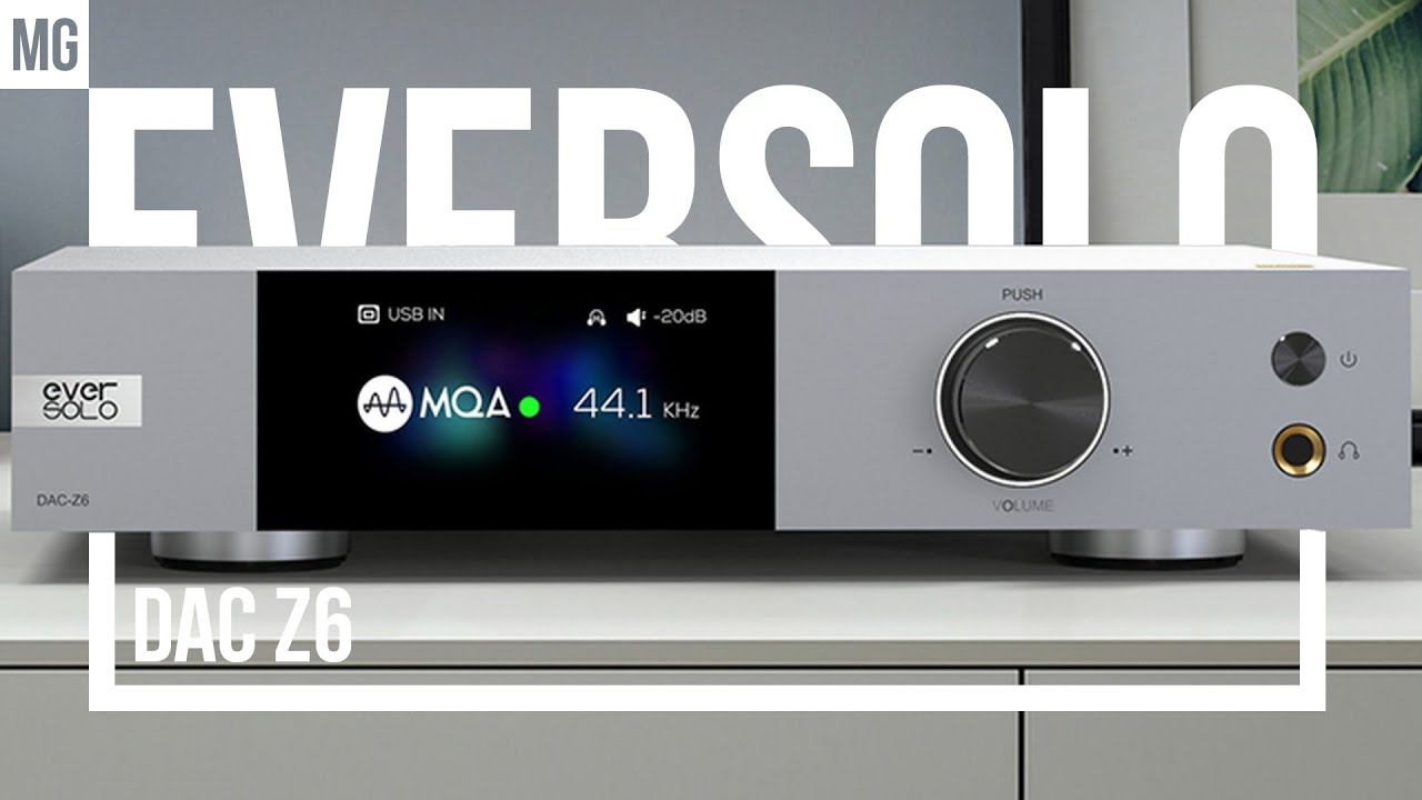 EverSolo Z6 — Новый ЦАП который вам понравится.