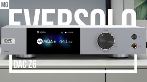 EverSolo Z6 — Новый ЦАП который вам понравится.