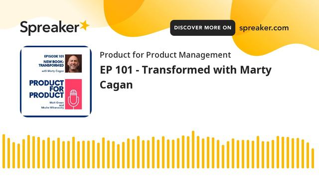 EP 101 - Transformed with Marty Cagan смотреть онлайн