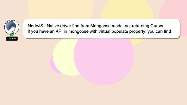 NodeJS : Native driver find from Mongoose model not returning Cursor смотреть онлайн