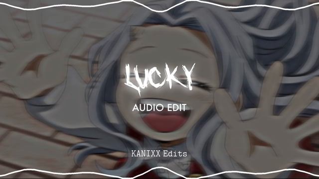 Lucky (I’m So Lucky Lucky) - Lucky Twice [edit Audio]
