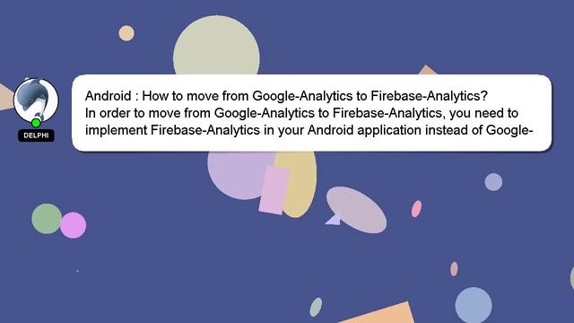 Android : How to move from Google-Analytics to Firebase-Analytics? смотреть онлайн
