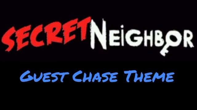 SECRET NEIGHBOR GUEST CHASE MUSIC смотреть онлайн