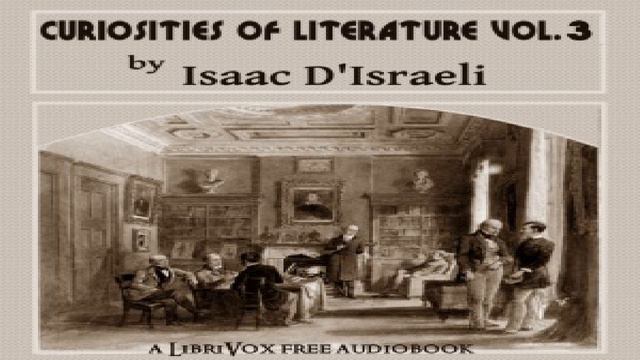 Curiosities of Literature, Vol. 3 | Isaac D'Israeli | History, Literary Criticism | English | 12/15 смотреть онлайн