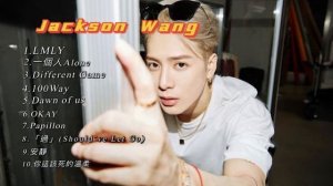 JACKSON WANG Best Songs Playlist | 王嘉爾十大精選合集歌單