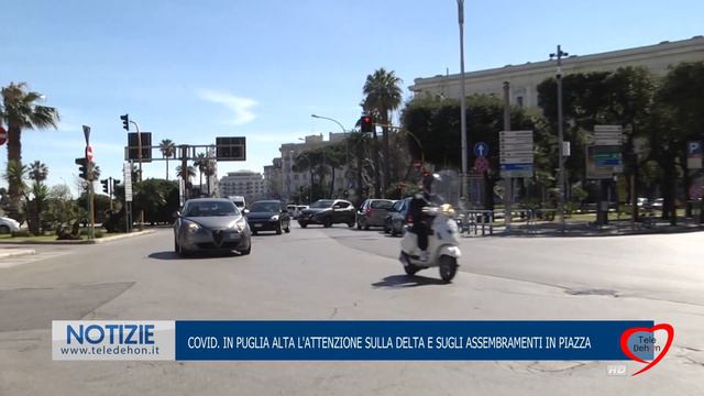 COVID. IN PUGLIA ALTA L'ATTENZIONE SULLA DELTA E SUGLI ASSEMBRAMENTI IN PIAZZA смотреть онлайн