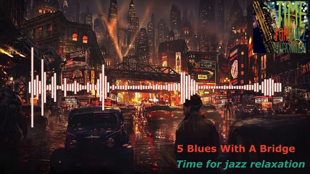 Time for jazz relaxation (Full album) смотреть онлайн