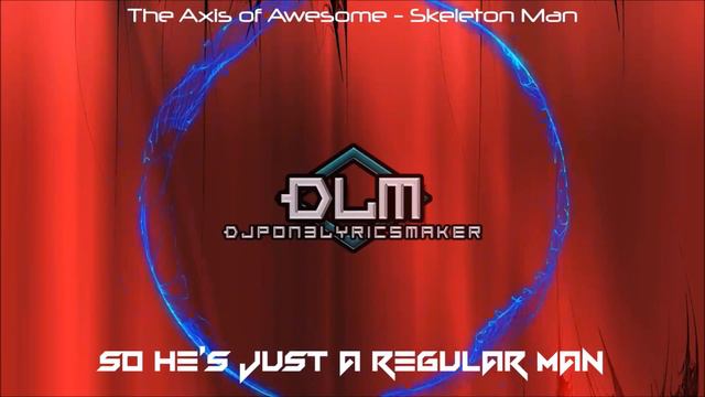 The Axis of Awesome - Skeleton Man (Animated Bass/Lyrics) смотреть онлайн