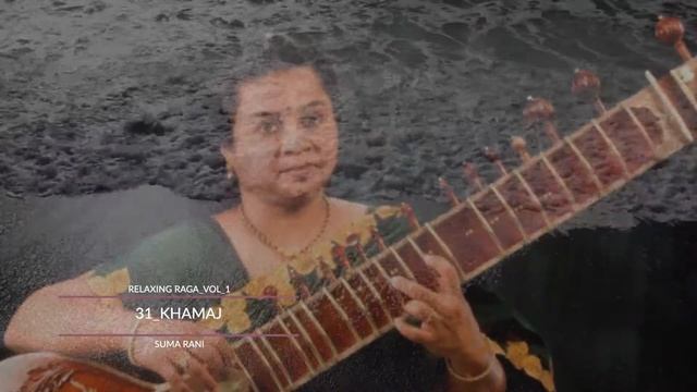 Sitar | Relaxing Ragas | Khamaj | Suma Rani