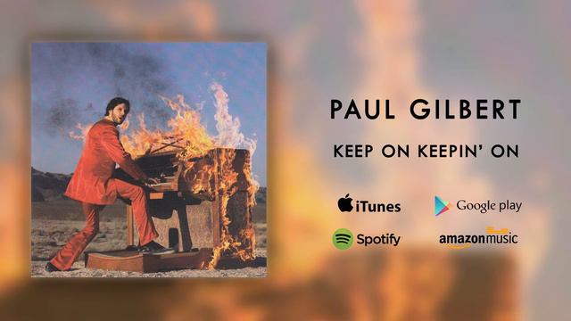 Paul Gilbert - Keep on Keepin' On (Official Audio) смотреть онлайн
