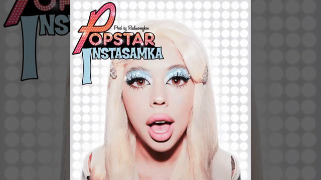 INSTASAMKA - POPSTAR