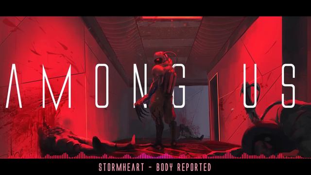 [Among Us Remix] Stormheart - Body Reported смотреть онлайн