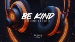 Marshmello & Halsey - Be Kind (8DMusic)