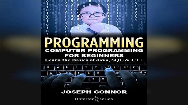 Programming: Computer Programming for Beginners: Learn the Basics of Java, SQL... | Audiobook Sampl смотреть онлайн