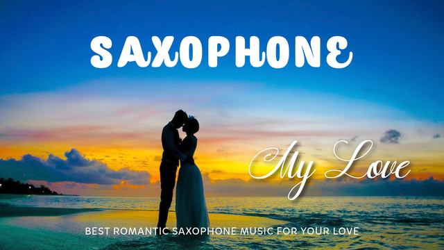 Best Romantic Saxophone Music for Your Love - Music For Romantic Atmosphere смотреть онлайн