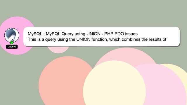 MySQL : MySQL Query using UNION - PHP PDO issues смотреть онлайн