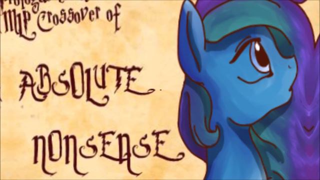 Prologue to an MLP Crossover of Absolute Nonsense [Fanfic Reading] [Dark] смотреть онлайн