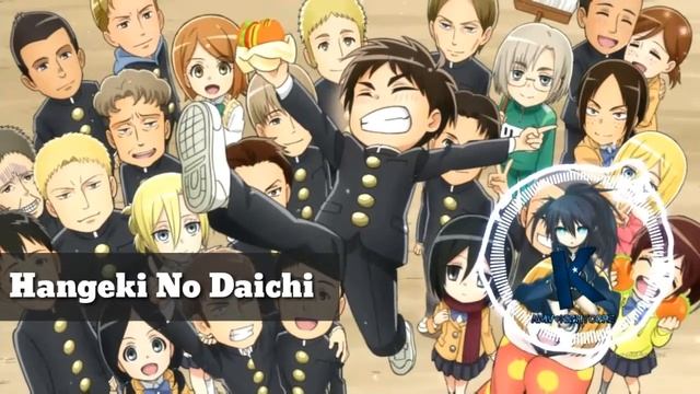 °NightCore°~Hangeki No Daichi[Ending Shingeki No kyojin Chuugakkou] смотреть онлайн